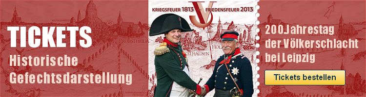 Ticket Veranstaltungen 200 Jahre Völkerschlacht bei Leipzig 1813