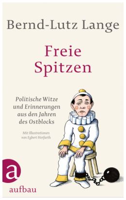 Buchempfehlung Autor Bernd-Lutz Lange: Freie Spitzen des politischen Witzes in der DDR