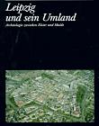 Leipzigs Umland - Archologie von Mulde - Elster 