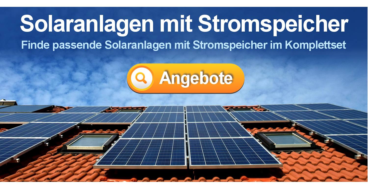Finde passende Solaranlagen mit Stromspeicher im Komplettset 
