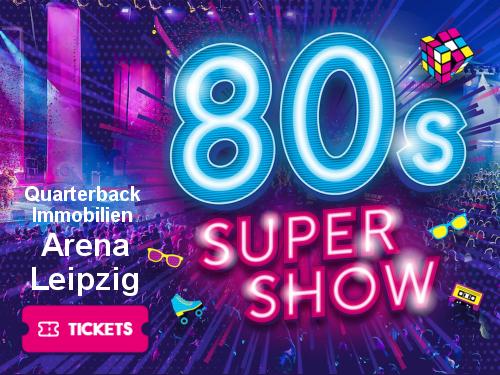 80s Super-Show Leipzig Tickets