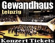 Eintrittskarten Tickets Gewandhaus Leipzig Kartenvorverkauf Ticketservice Leipzig Gewandhaus Konzertkarten